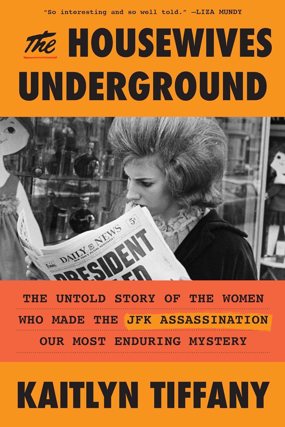Book Cover: The Housewives Underground...by Kaitlyn Tiffany