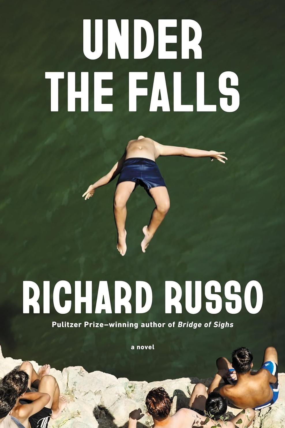 Book Cover: Under the Falls by Richard Russo