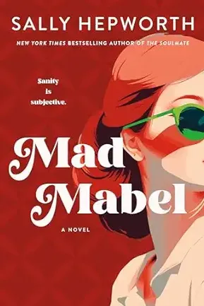 Book Cover: Mad Mabel, by Sally Hepworth